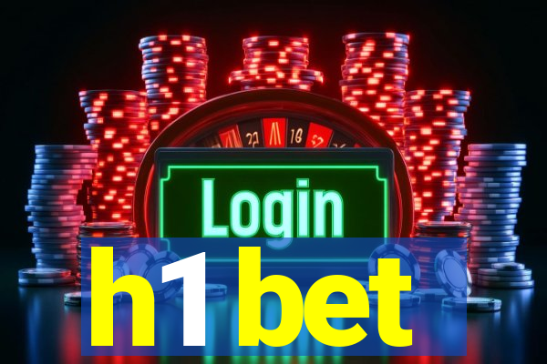 h1 bet